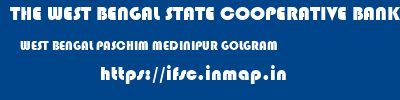 THE WEST BENGAL STATE COOPERATIVE BANK  WEST BENGAL PASCHIM MEDINIPUR GOLGRAM   ifsc code